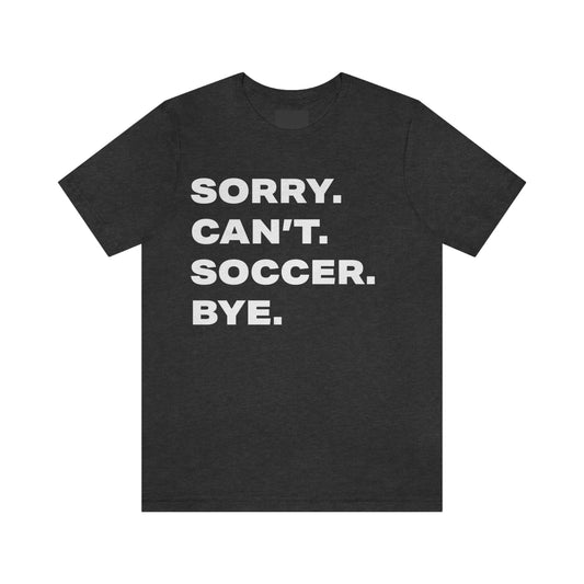 Sorry Mom Short Sleeve Tee • Mother's Day gift • Soccer Mom gift
